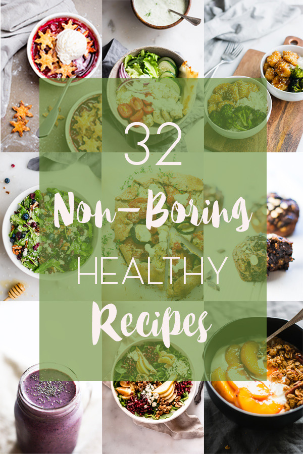 32 Healthy Recipes that are Completely Not Boring - I firmly believe that healthy eating shouldn't be boring! I've rounded up all my favorite healthy dinners, desserts, snacks, and breakfasts in this post. These recipes are full of flavor, texture, and are all simple to make! #healthyrecipes #healthysnacks #healthybreakfast #healthydinners #easyrecipes #healthytreats #healthydesserts #glutenfreerecipes #cleaneating #bluebowlrecipes | bluebowlrecipes.com